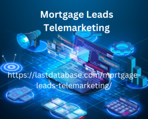 Mortgage Leads Telemarketing