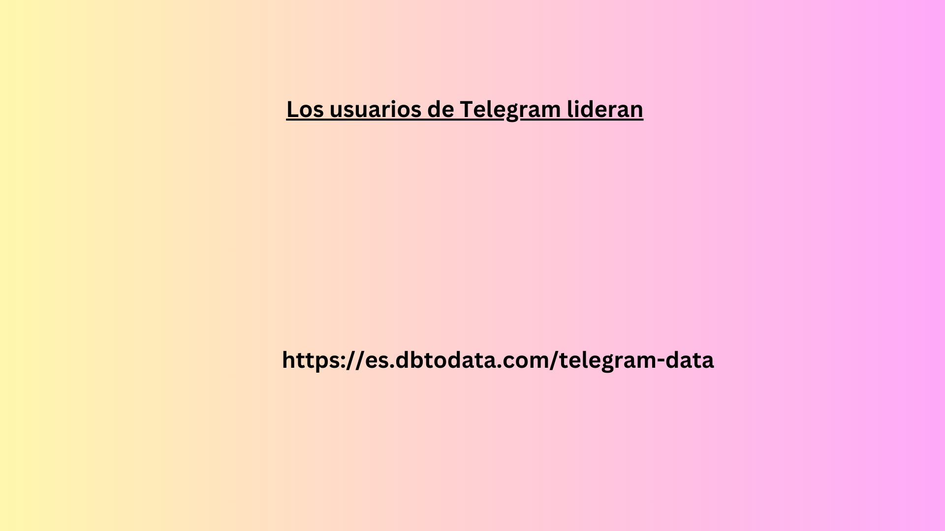 Los usuarios de Telegram lideran