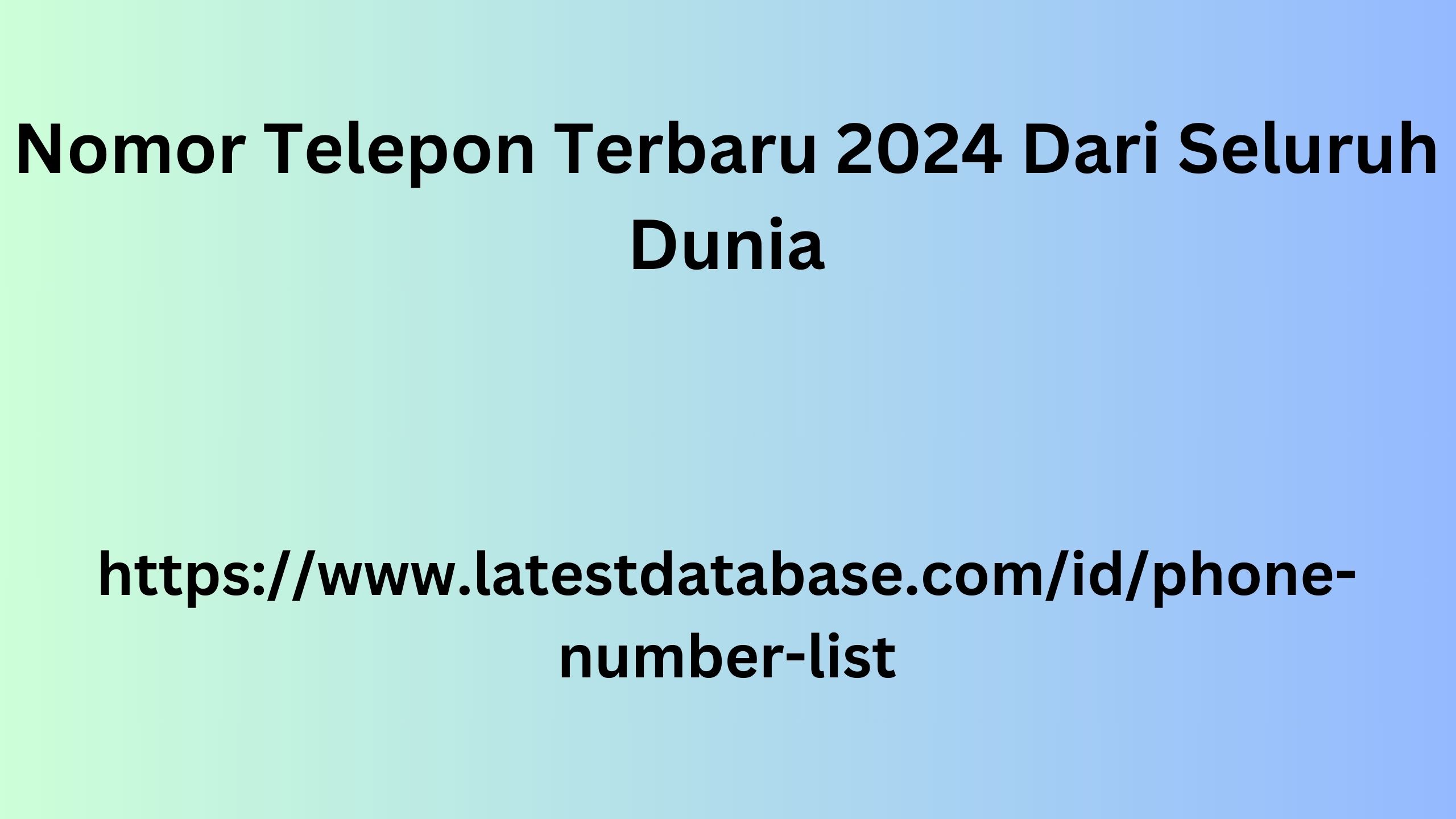 Nomor Telepon Terbaru 2024 Dari Seluruh Dunia 