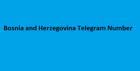 Bosnia and Herzegovina Telegram Number