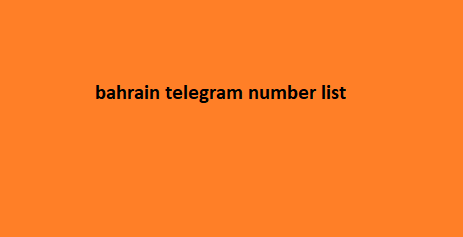 Bahrain Telegram Number List