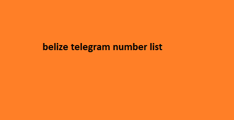 belize telegram number list